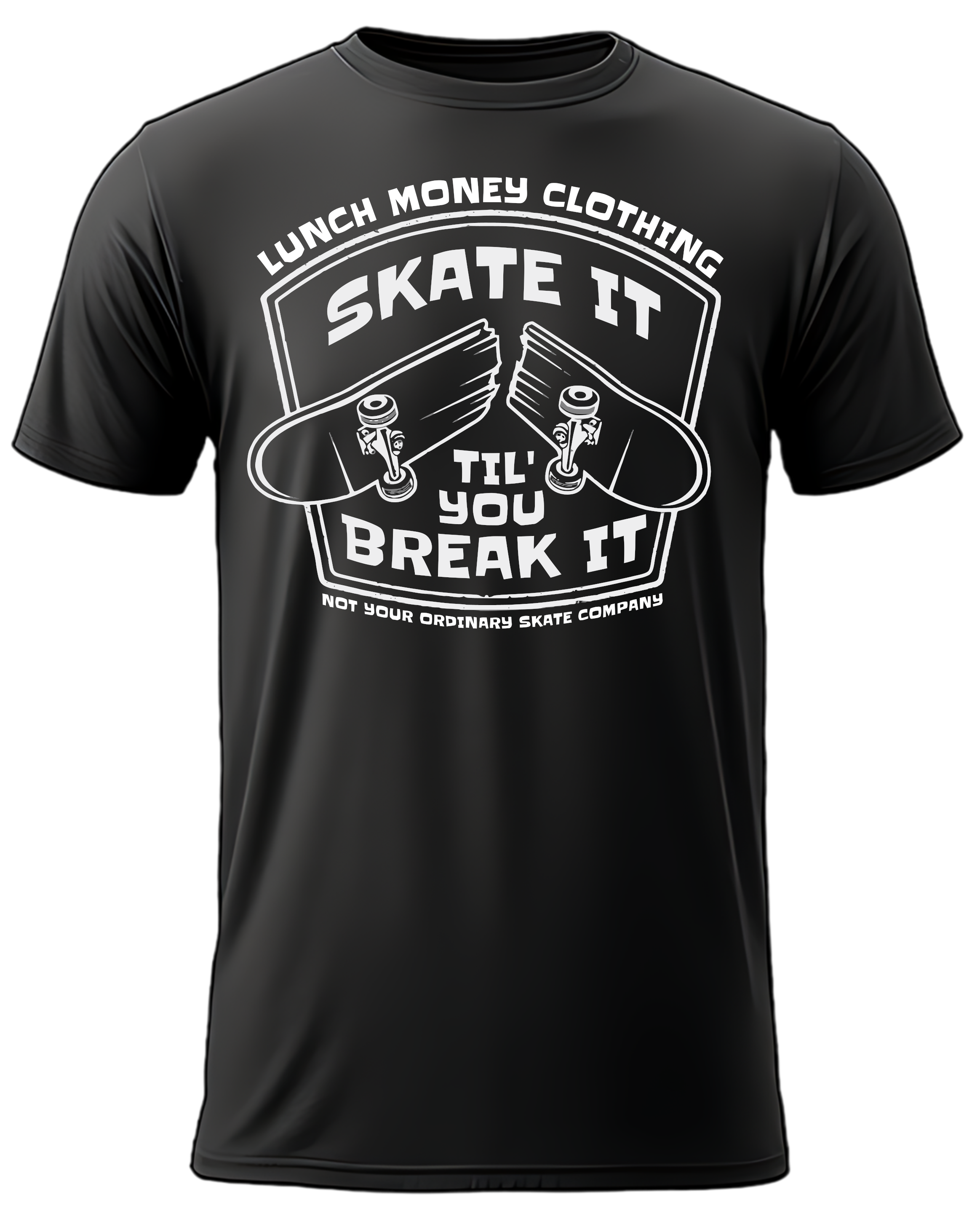 Skate It Til' You Break It