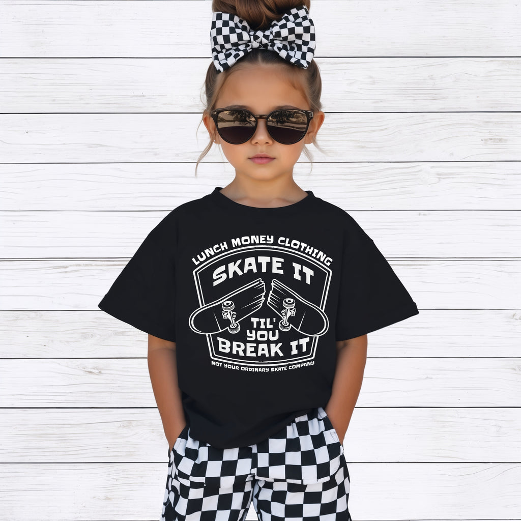 Skate It Til' You Break It